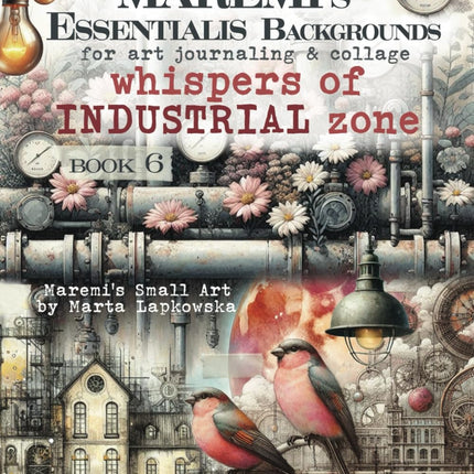 MAREMI'S Essentialis Hintergründe für Art Journaling & Collage WHISPERS OF INDUSTRIAL ZONE